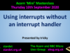 MiniMasterclass-Interrupts_Tricky200910_2pxBorder